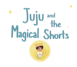 Juju and The Magical Shorts